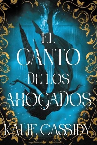 El canto de los ahogados | 9788419988775 | Cassidy, Kalie | Librería online de Figueres / Empordà
