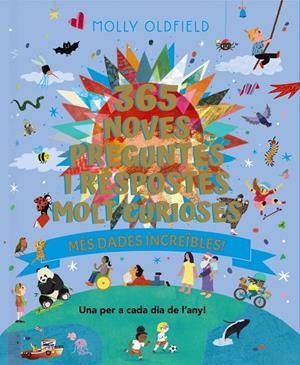 365 noves preguntes i respostes molt curioses. Més dades increïbles! | 9788413494937 | Oldfield, Molly | Llibreria online de Figueres i Empordà