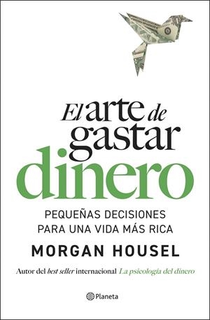 El arte de gastar dinero | 9788408309321 | Housel, Morgan | Llibreria online de Figueres i Empordà
