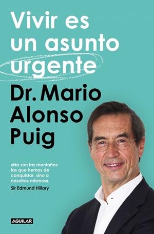 Vivir es un asunto urgente | 9788403522404 | Alonso Puig, Dr. Mario | Librería online de Figueres / Empordà
