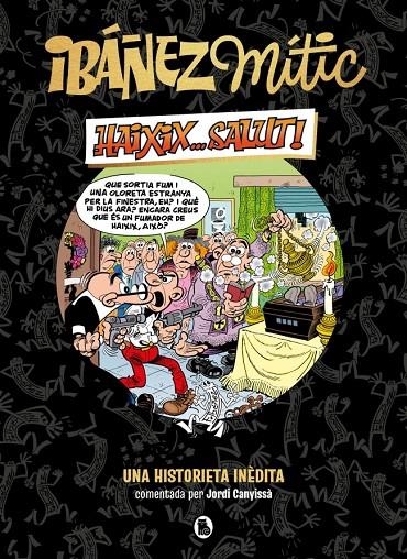Ibáñez Mític #01 - Haixix... salut! | 9788402429858 | Ibáñez, Francisco | Llibreria online de Figueres i Empordà