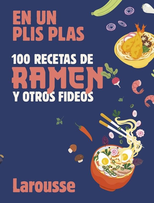 100 recetas de ramen y otros fideos | 9788419739803 | Éditions Larousse | Llibreria online de Figueres i Empordà