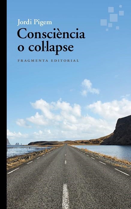 Consciència o col·lapse | 9788410188051 | Pigem, Jordi | Llibreria online de Figueres i Empordà