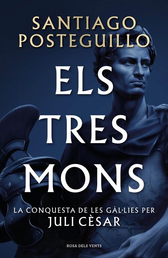 Els tres mons (Sèrie Juli Cèsar #03) | 9788410256439 | Posteguillo, Santiago | Llibreria online de Figueres i Empordà