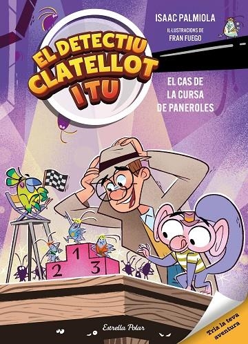 Detectiu Clatellot i tu #04. El cas de la cursa de paneroles | 9791387782610 | Isaac Palmiola/Fuego, Fran | Librería online de Figueres / Empordà