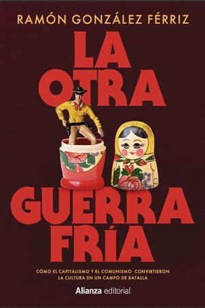 La otra Guerra Fría | 9791370090579 | González Férriz, Ramón | Librería online de Figueres / Empordà
