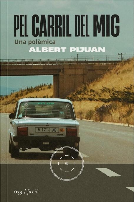 PEL CARRIL DEL MIG | 9788419059499 | Pijuan, Albert | Librería online de Figueres / Empordà