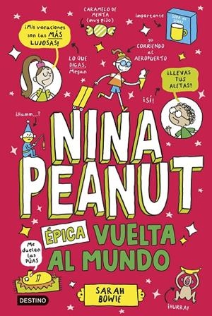 Nina Peanut #03. Épica vuelta al mundo | 9788408309031 | Bowie, Sarah | Llibreria online de Figueres i Empordà