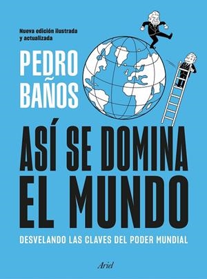 Así se domina el mundo. Nueva edición ilustrada | 9788434439757 | Baños, Pedro | Librería online de Figueres / Empordà