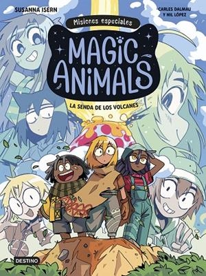 Magic Animals. Misiones especiales #01. La senda de los volcanes | 9788408310006 | Isern, Susanna/Dalmau, Carles/López, Nil | Llibreria online de Figueres i Empordà