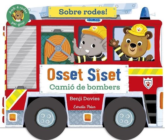Osset Siset. Sobre rodes! Camió de bombers | 9791387519872 | Davies, Benji | Llibreria online de Figueres i Empordà
