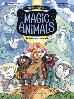 Magic Animals. Missions especials #01. La senda dels volcans | 9791387782665 | Isern, Susanna/Dalmau, Carles | Librería online de Figueres / Empordà