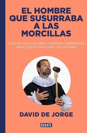 El hombre que susurraba a las morcillas | 9788410214828 | de Jorge, David | Llibreria online de Figueres i Empordà