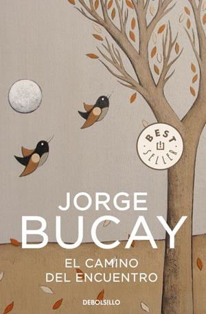 El camino del encuentro | 9788483461129 | BUCAY, JORGE | Llibreria online de Figueres i Empordà