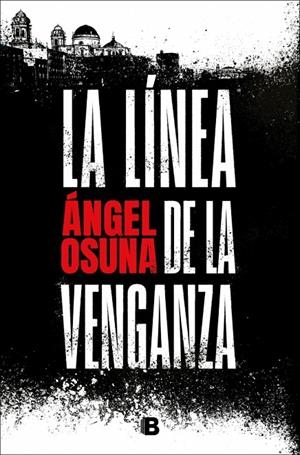 La línea de la venganza | 9788466683388 | Osuna, Ángel | Llibreria online de Figueres i Empordà