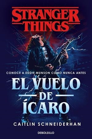 Stranger Things: El vuelo de Ícaro | 9788466372398 | Schneiderhan, Caitlin | Llibreria online de Figueres i Empordà