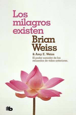 Los milagros existen | 9788490708316 | Weiss, Brian/Weiss, Amy E. | Llibreria online de Figueres i Empordà