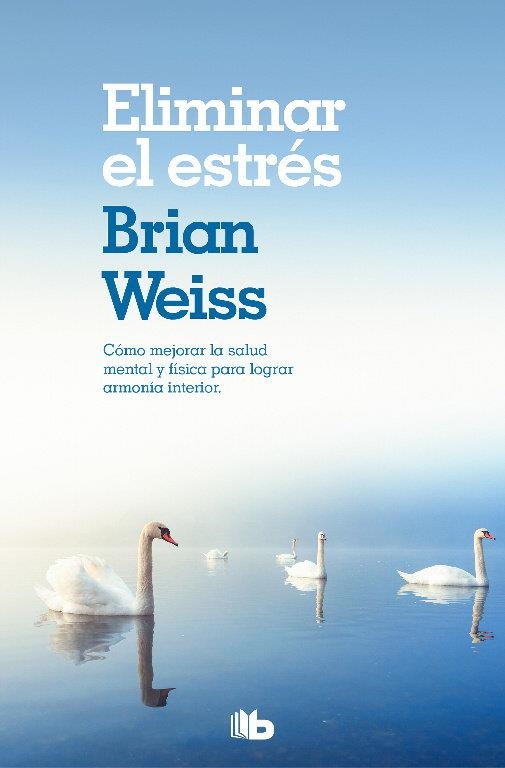 Eliminar el estrés | 9788490706800 | Weiss, Brian | Llibreria online de Figueres i Empordà