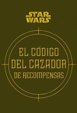 Star Wars El código del cazador de recompensas | 9788445005767 | Wallace, Daniel/Windham, Ryder/Fry, Jason | Llibreria online de Figueres i Empordà