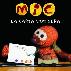 MIC. La carta viatgera | 9788424675387 | Super 3, Club | Llibreria online de Figueres i Empordà