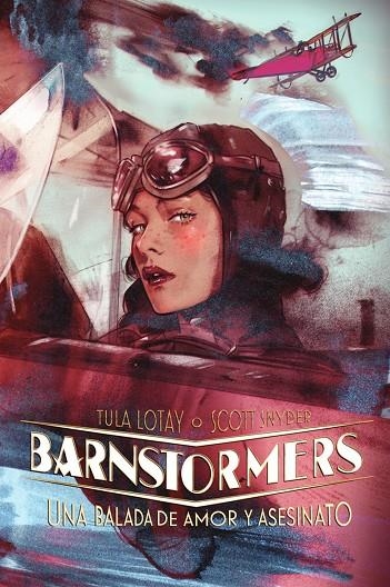 BARNSTORMERS. UNA BALADA DE AMOR Y ASESINATO | 9788467978834 | SCOTT SNYDER/TULA LOTAY | Librería online de Figueres / Empordà