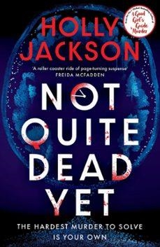 NOT QUITE DEAD YET | 9780241753699 | Jackson, Holly | Librería online de Figueres / Empordà
