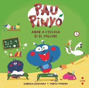 Pau Pinyó #07. Anar a l'escola és el millor! | 9788466158381 | Keselman, Gabriela | Llibreria online de Figueres i Empordà