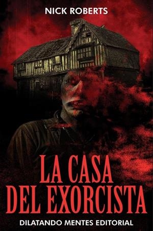 LA CASA DEL EXORCISTA | 9788412992281 | Roberts, Nick | Llibreria online de Figueres i Empordà