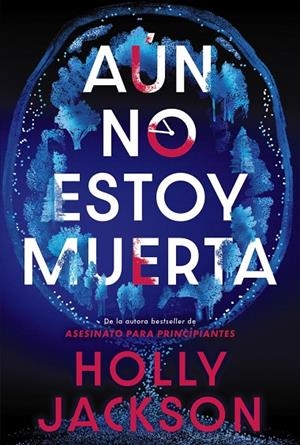 Aún no estoy muerta | 9788419822956 | Jackson, Holly | Llibreria online de Figueres i Empordà