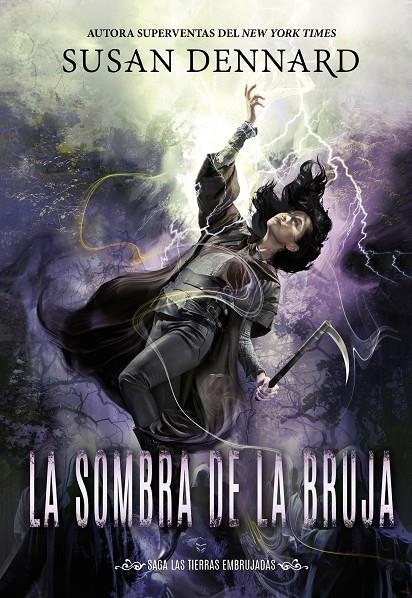 La sombra de la bruja (Las Tierras Embrujadas #04) | 9788419266194 | Dennard, Susan | Llibreria online de Figueres i Empordà