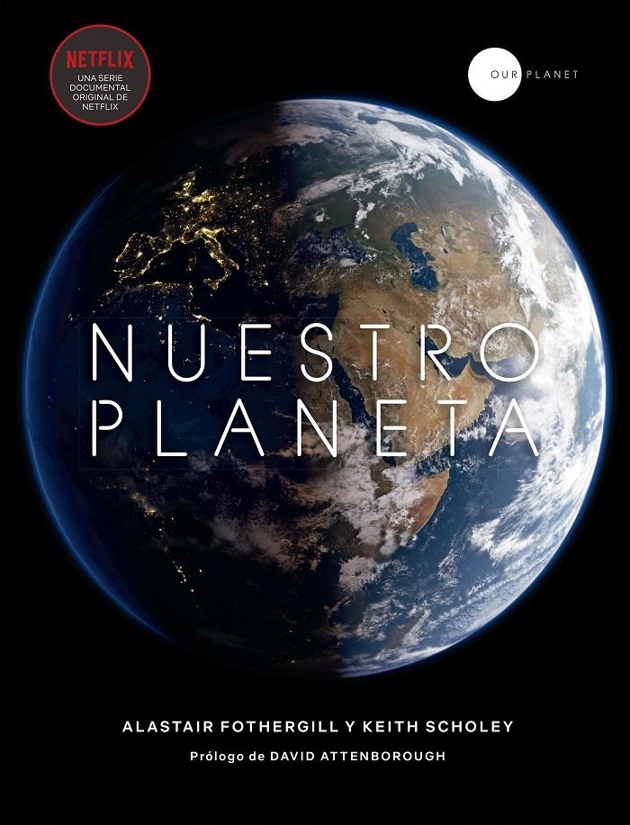 Nuestro planeta | 9788408200864 | Fothergill, Alistair/Scholey, Keith | Librería online de Figueres / Empordà