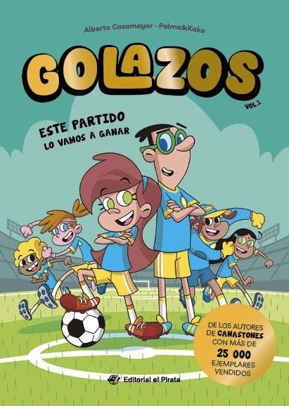 Golazos #01. Este partido lo vamos a ganar | 9788419898395 | Casamayor, Alberto | Librería online de Figueres / Empordà