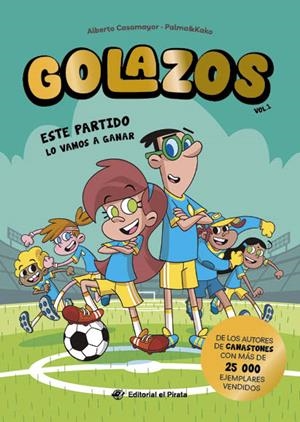 Golazos #01. Este partido lo vamos a ganar | 9788419898395 | Casamayor, Alberto | Librería online de Figueres / Empordà