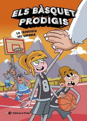 Els bàsquet prodigis #04. La travessia del guerrer | 9788419912565 | Casamayor, Alberto | Librería online de Figueres / Empordà