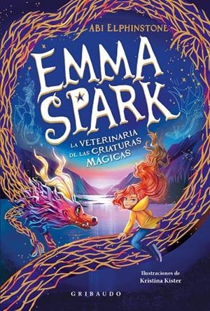 Emma Spark #01. la veterinaria de las criaturas mágicas | 9788412978285 | Elphinstone, Abi | Librería online de Figueres / Empordà