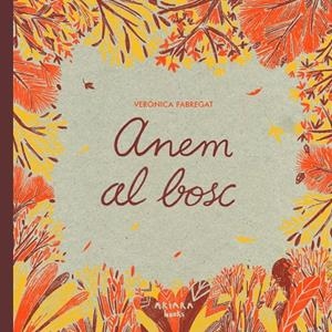 Anem al bosc | 9788418972768 | Fabregat, Verónica | Llibreria online de Figueres i Empordà