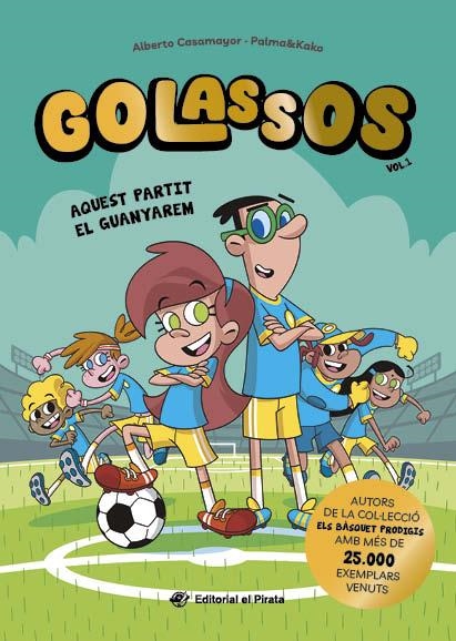 Golassos #01. Aquest partit el guanyarem | 9788419912213 | Casamayor, Alberto | Librería online de Figueres / Empordà