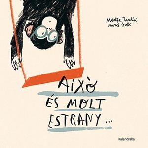 Això és molt estrany... | 9788410387058 | Tacchini, Matilde | Librería online de Figueres / Empordà