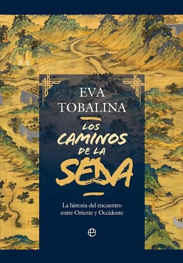 Los caminos de la seda | 9788413848815 | Tobalina, Eva | Librería online de Figueres / Empordà