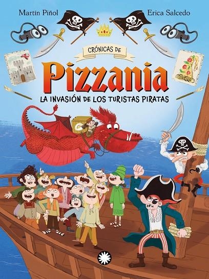 Crónicas de Pizzania #03. La invasión de los turistas piratas | 9788410090880 | Martín Piñol, Joan Antoni | Librería online de Figueres / Empordà