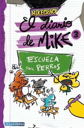 El diario de Mike #03. Escuela para perros | 9788427054011 | Mikecrack | Llibreria online de Figueres i Empordà