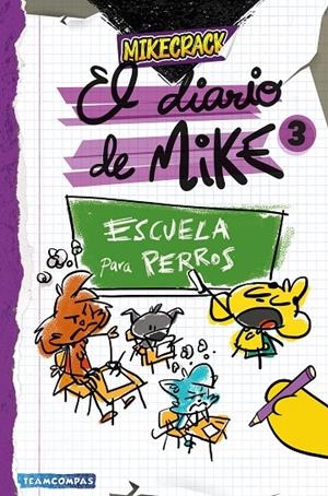El diario de Mike #03. Escuela para perros | 9788427054011 | Mikecrack | Llibreria online de Figueres i Empordà