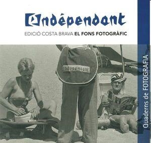 L'Independant. Edició fons fotogràfic Costa Brava | 9788418734502 | Navarro Sastre, Natàlia | Llibreria online de Figueres i Empordà