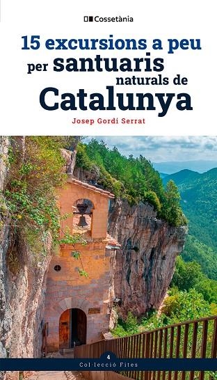 15 excursions a peu per santuaris naturals de Catalunya | 9788413565156 | Gordi Serrat, Josep | Llibreria online de Figueres i Empordà