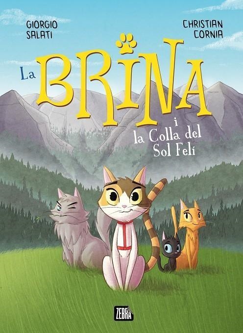 La Brina #01. La Brina i la Colla del Sol Felí | 9788410302303 | Salati, Giorgio/Cornia, Christian | Librería online de Figueres / Empordà