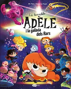 La terrible Adèle i la galàxia dels rars | 9791387744106 | Mr Tan | Llibreria online de Figueres i Empordà