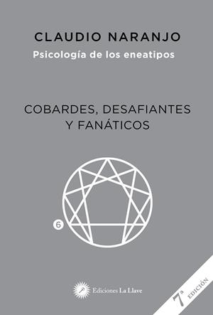 Cobardes, desafiantes y fanáticos | 9788416145409 | Naranjo Cohen, Claudio | Librería online de Figueres / Empordà