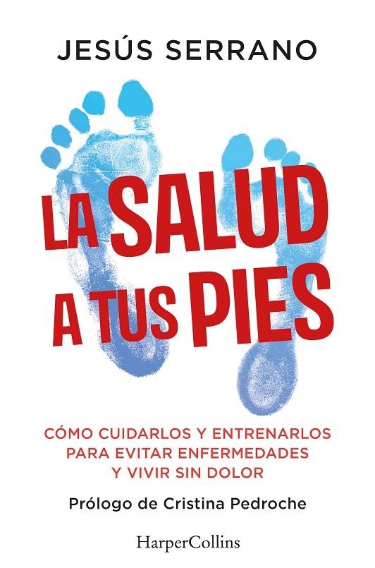 La salud a tus pies | 9788410640740 | Serrano, Jesús | Llibreria online de Figueres i Empordà