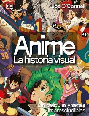 Anime. La historia visual | 9780241779682 | O'Connell, Joe | Llibreria online de Figueres i Empordà