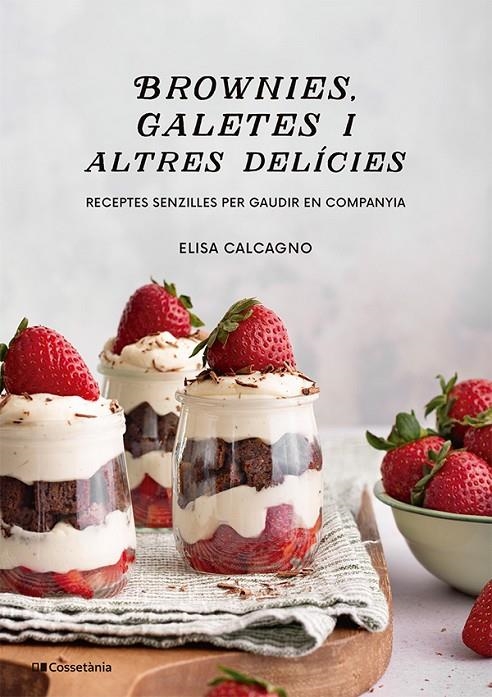 Brownies, galetes i altres delícies | 9788413565149 | Calcagno, Elisa | Llibreria online de Figueres i Empordà